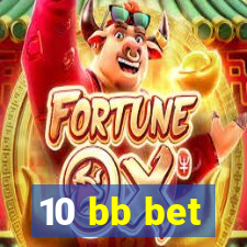 10 bb bet